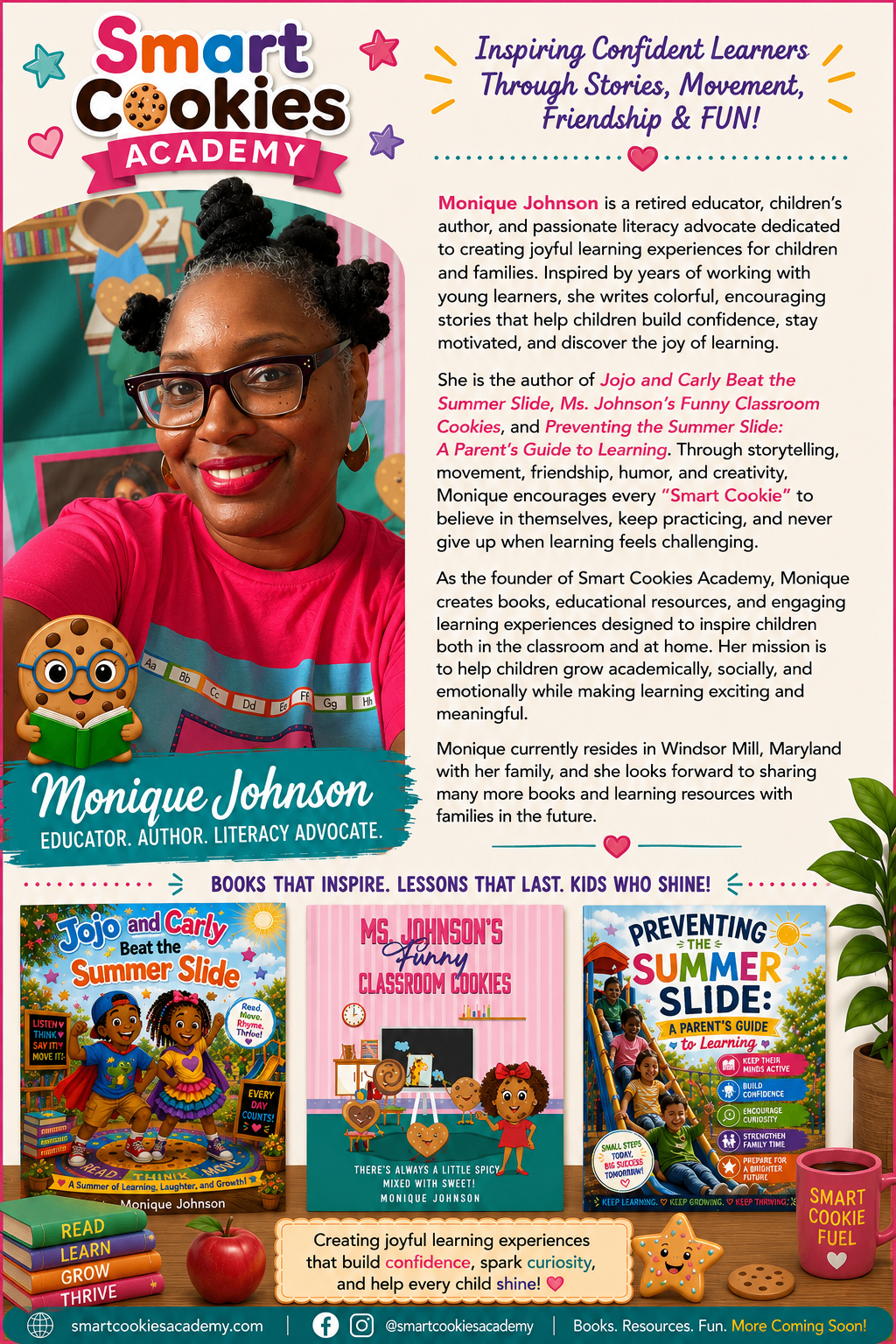 Monique Johnson — Educator, Author, Literacy Advocate. Founder of Smart Cookies Academy and author of Jojo and Carly Beat the Summer Slide, Ms. Johnson's Funny Classroom Cookies, and Preventing the Summer Slide.